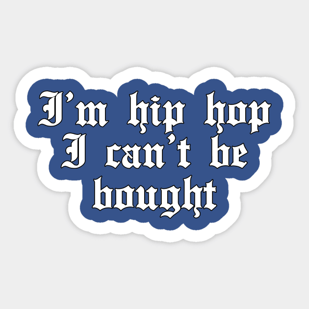 Hip hop underground rap quote Sticker by untagged_shop